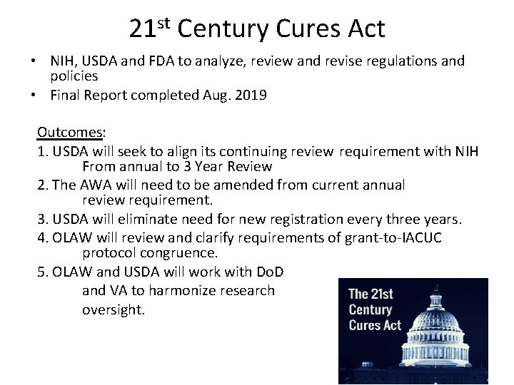 21 st Century Cures Act • NIH, USDA and FDA to analyze, review and