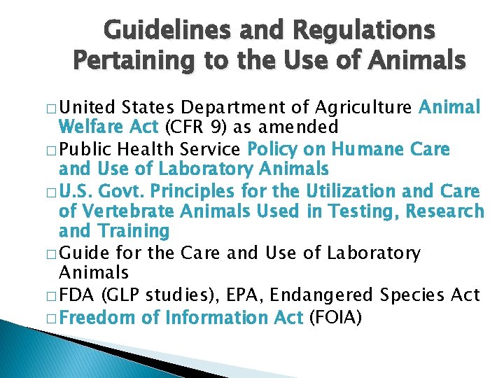 Guidelines and Regulations Pertaining to the Use of Animals � United States Department of