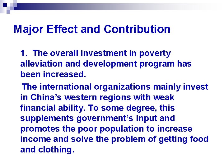 Major Effect and Contribution 1. The overall investment in poverty alleviation and development program