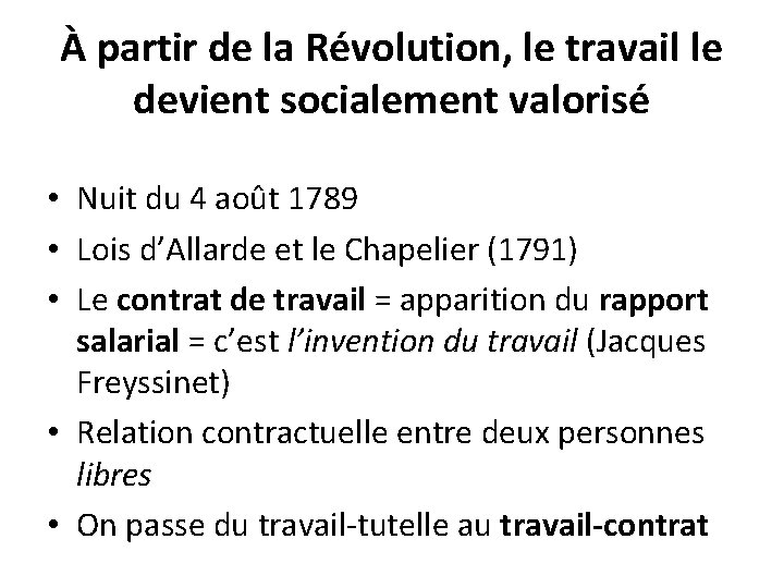 À partir de la Révolution, le travail le devient socialement valorisé • Nuit du