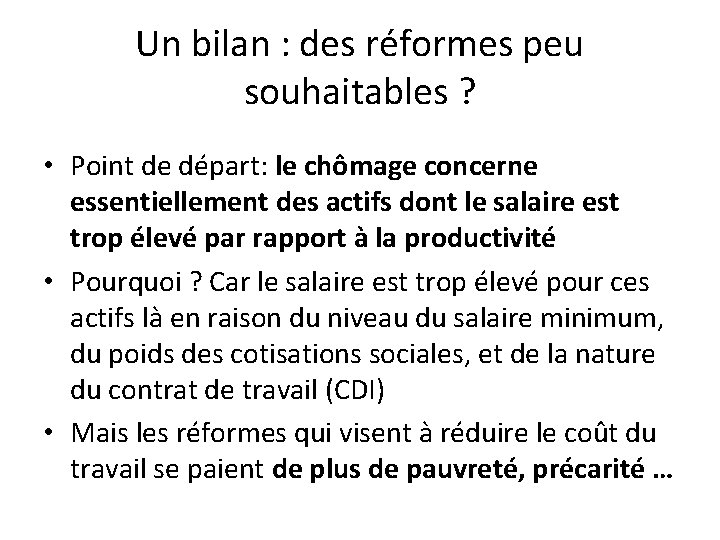 Un bilan : des réformes peu souhaitables ? • Point de départ: le chômage