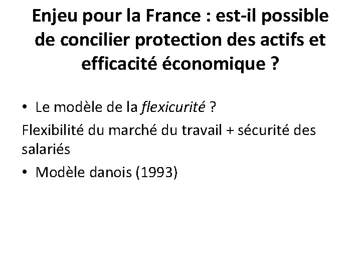 Enjeu pour la France : est-il possible de concilier protection des actifs et efficacité