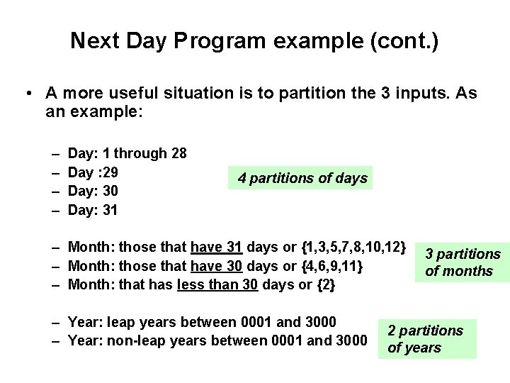 Next Day Program example (cont. ) • A more useful situation is to partition