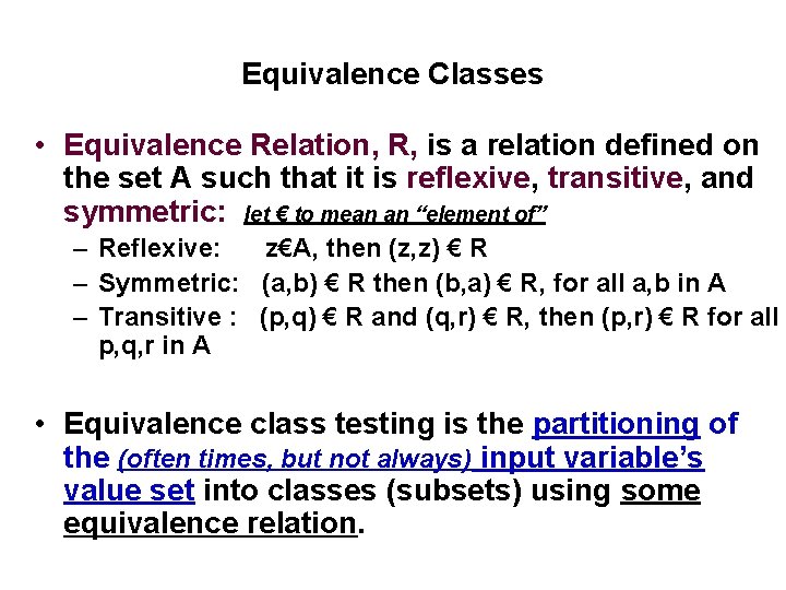 Equivalence Classes • Equivalence Relation, R, is a relation defined on the set A