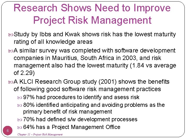 Research Shows Need to Improve Project Risk Management Study by Ibbs and Kwak shows