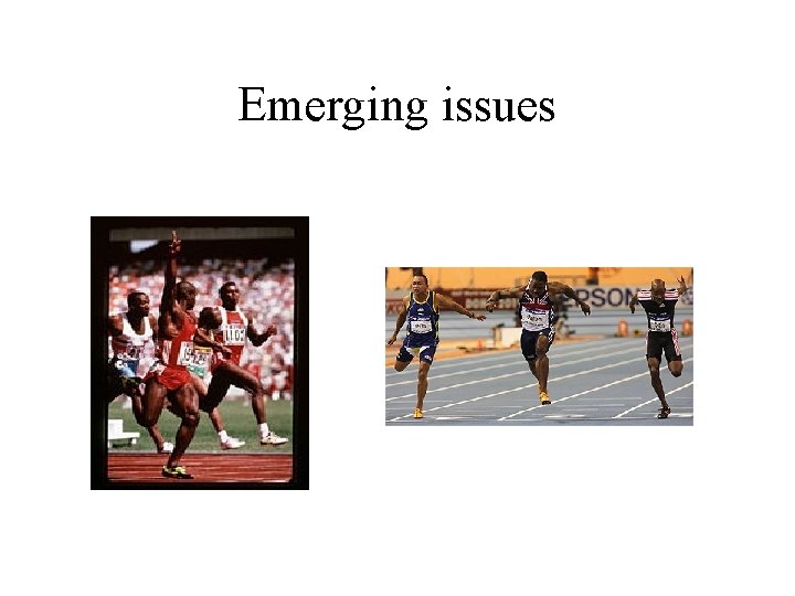 Emerging issues 