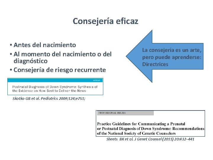 Consejería eficaz • Antes del nacimiento • Al momento del nacimiento o del diagnóstico Consejería eficaz • Antes del nacimiento • Al momento del nacimiento o del diagnóstico