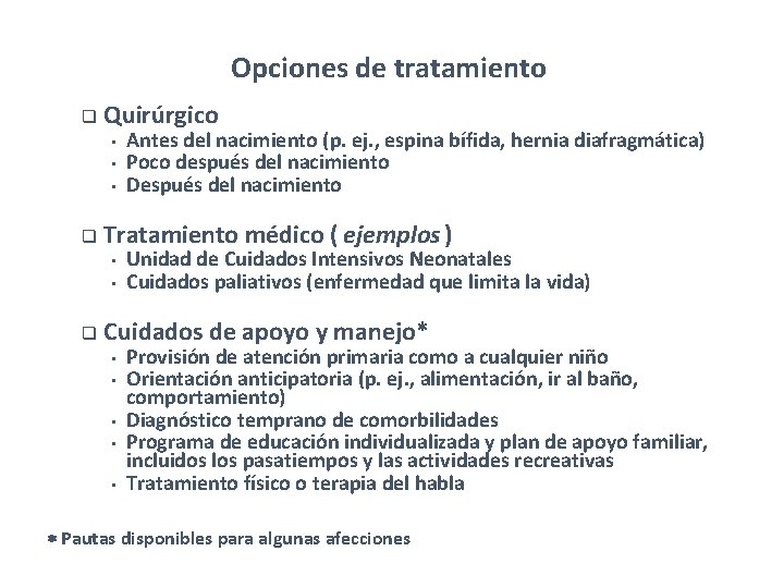 Opciones de tratamiento q Quirúrgico • • • Antes del nacimiento (p. ej. , Opciones de tratamiento q Quirúrgico • • • Antes del nacimiento (p. ej. ,