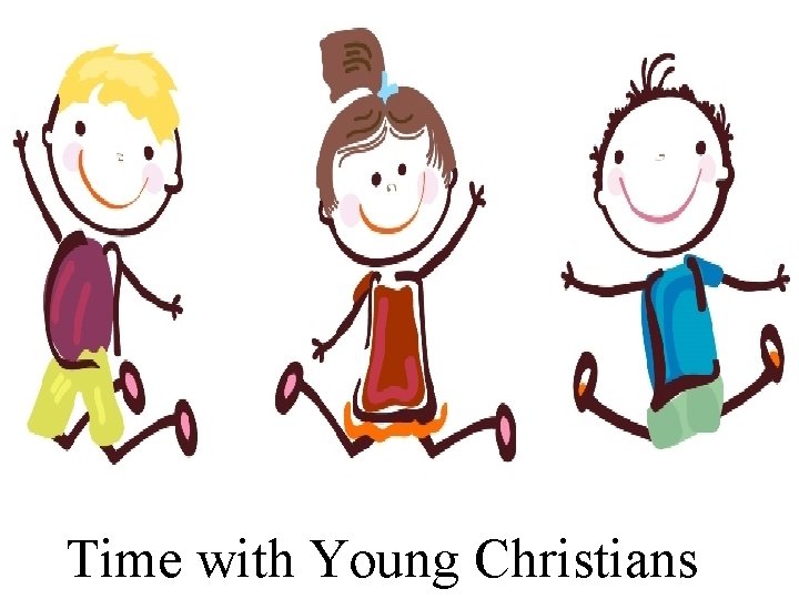 Time with Young Christians 