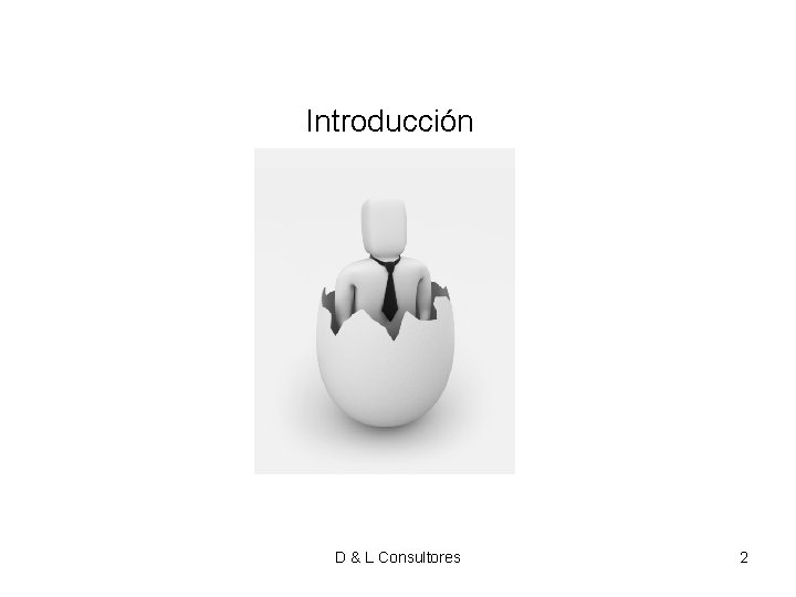 Introducción D & L Consultores 2 Introducción D & L Consultores 2