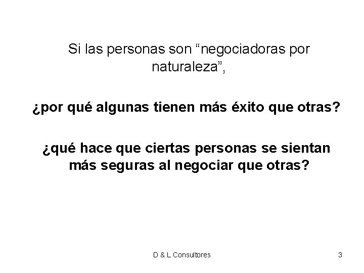 Si las personas son “negociadoras por naturaleza”, ¿por qué algunas tienen más éxito Si las personas son “negociadoras por naturaleza”, ¿por qué algunas tienen más éxito