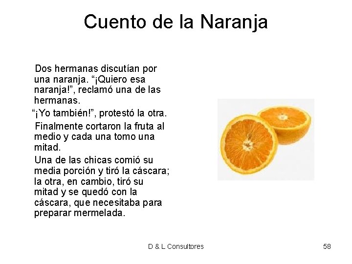 Cuento de la Naranja Dos hermanas discutían por una naranja. “¡Quiero esa naranja!”, reclamó Cuento de la Naranja Dos hermanas discutían por una naranja. “¡Quiero esa naranja!”, reclamó