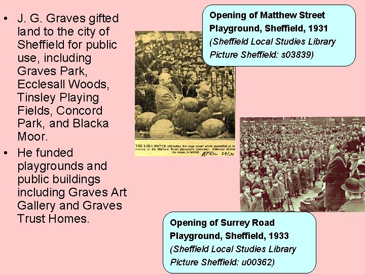  • J. G. Graves gifted land to the city of Sheffield for public