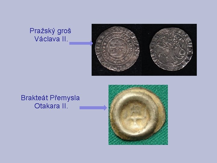 Pražský groš Václava II. Brakteát Přemysla Otakara II. 