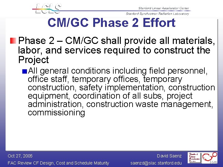 CM/GC Phase 2 Effort Phase 2 – CM/GC shall provide all materials, labor, and