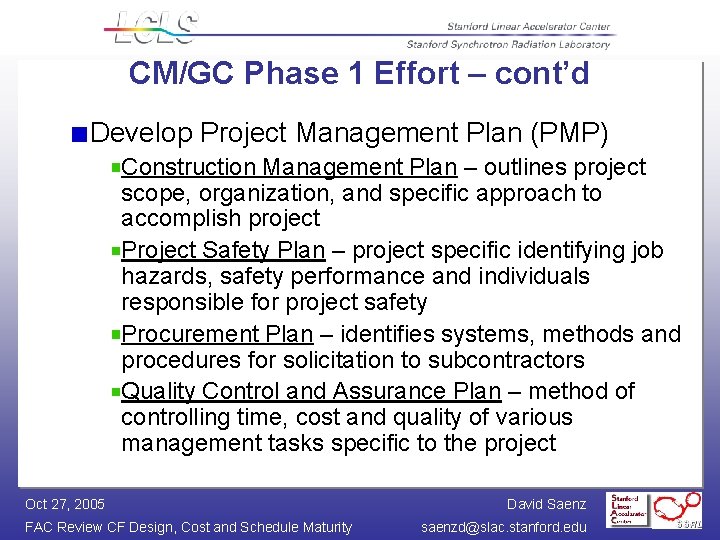 CM/GC Phase 1 Effort – cont’d Develop Project Management Plan (PMP) Construction Management Plan