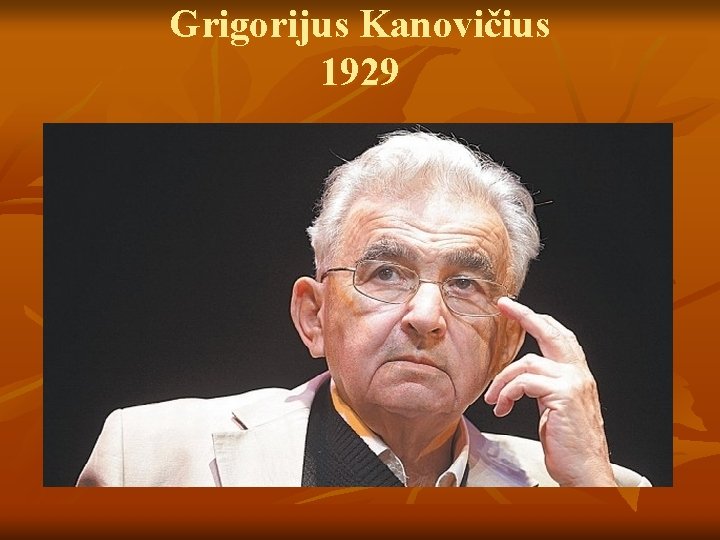 Grigorijus Kanovičius 1929 