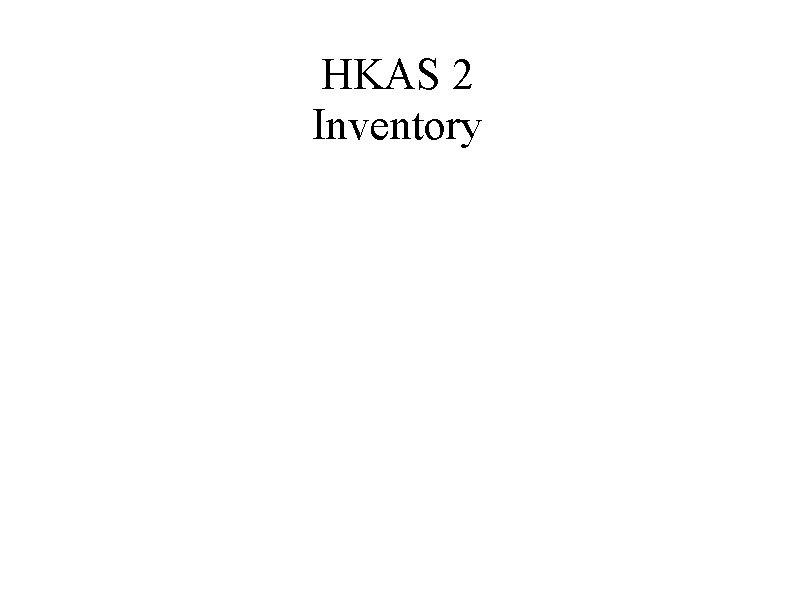 HKAS 2 Inventory HKAS 2 Inventory