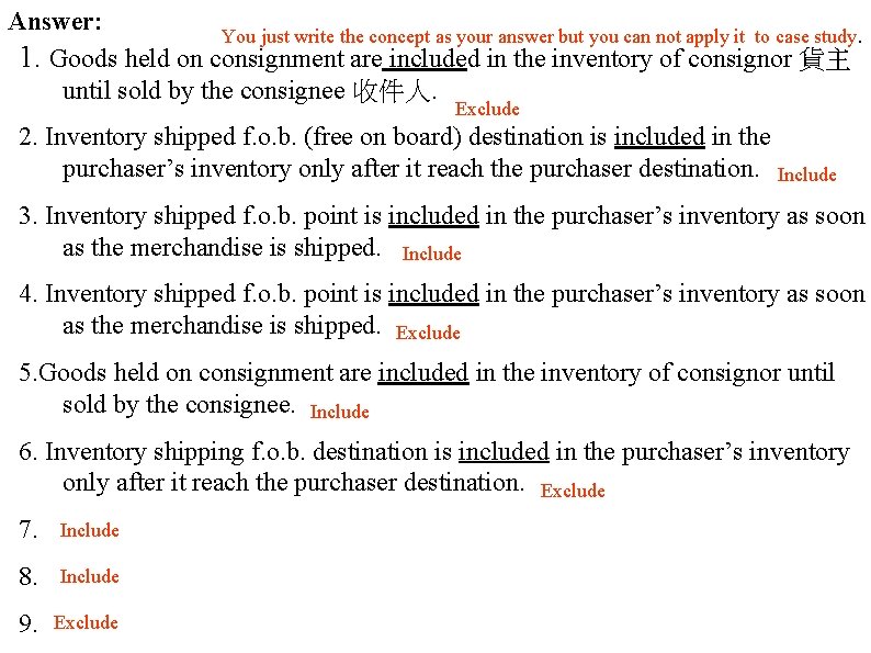 Answer: You just write the concept as your answer but you can not apply Answer: You just write the concept as your answer but you can not apply