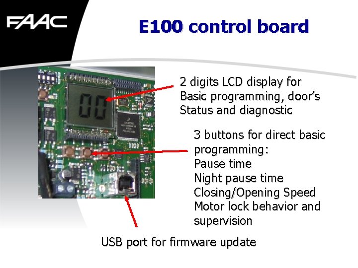 E 100 control board 2 digits LCD display for Basic programming, door’s Status and