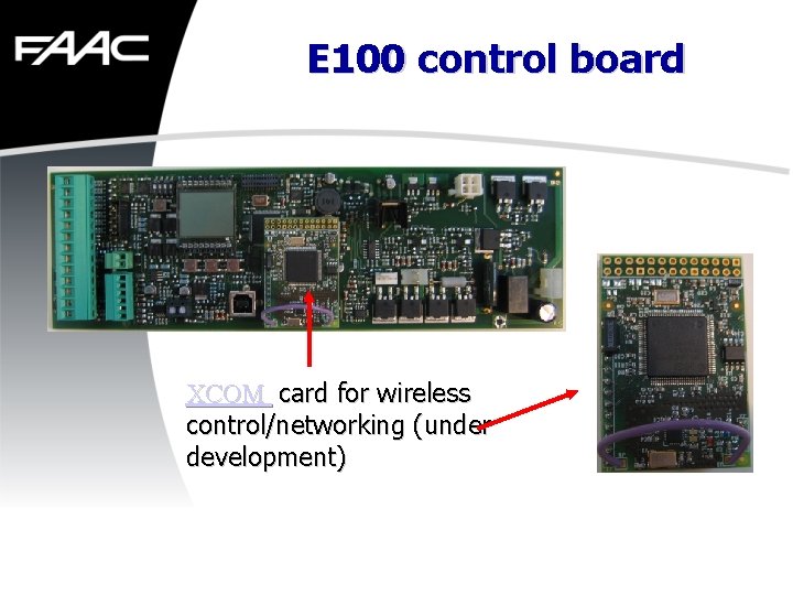 E 100 control board XCOM card for wireless control/networking (under development) 