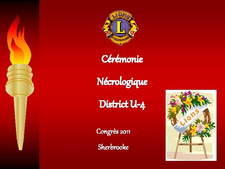 Cérémonie Nécrologique District U-4 Congrès 2011 Sherbrooke 