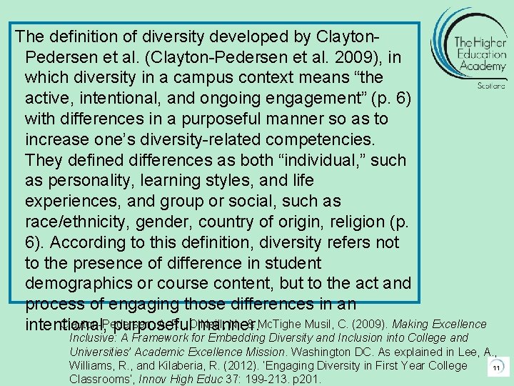 The definition of diversity developed by Clayton. Pedersen et al. (Clayton-Pedersen et al. 2009),