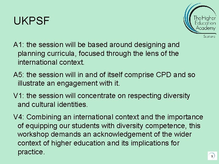 UKPSF A 1: the session will be based around designing and planning curricula, focused