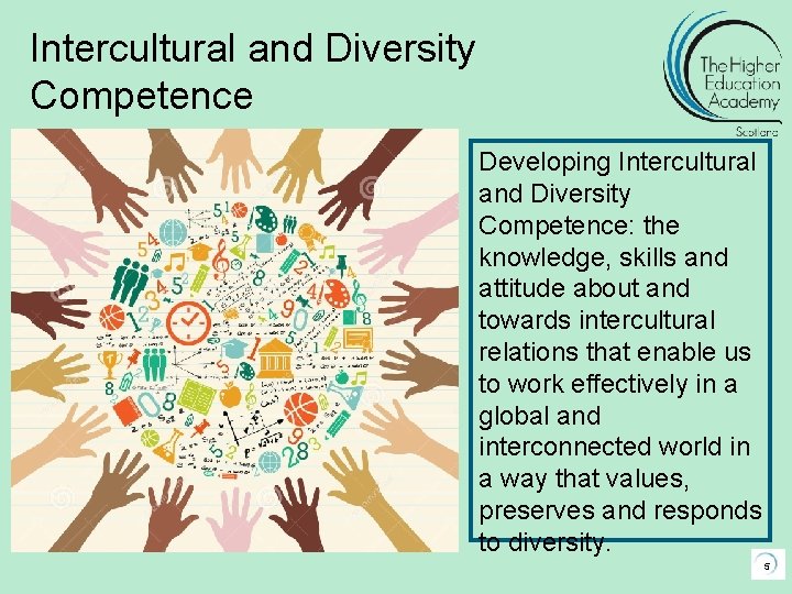 Intercultural and Diversity Competence Developing Intercultural and Diversity Competence: the knowledge, skills and attitude