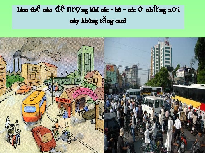 Làm thế Löôïng nào để khí caùc-boâ-níc lượng khí ôû các nhöõng - bô