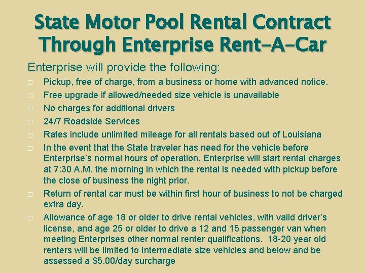 State Motor Pool Rental Contract Through Enterprise Rent-A-Car Enterprise will provide the following: Pickup,