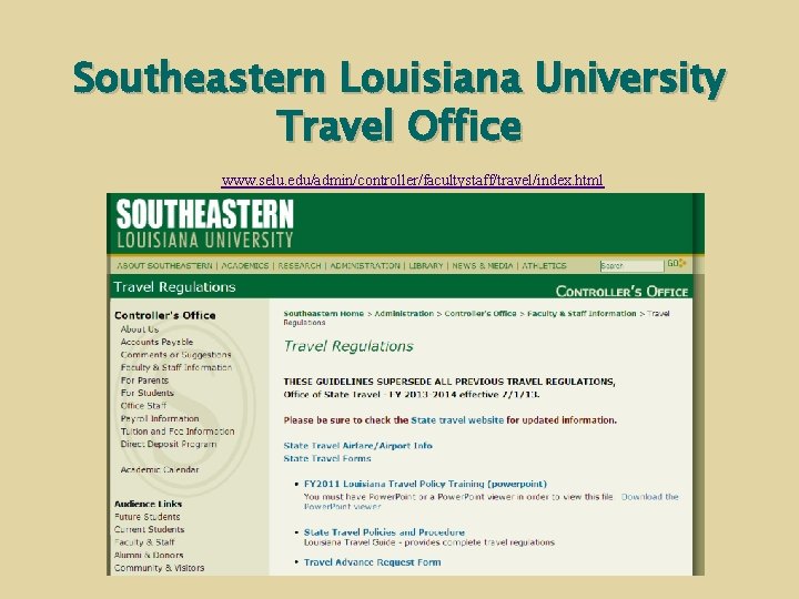 Southeastern Louisiana University Travel Office www. selu. edu/admin/controller/facultystaff/travel/index. html 