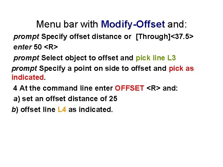 Menu bar with Modify-Offset and: prompt Specify offset distance or [Through]<37. 5> enter 50