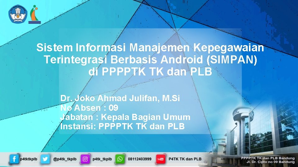 Sistem Informasi Manajemen Kepegawaian Terintegrasi Berbasis Android (SIMPAN) di PPPPTK TK dan PLB Dr.