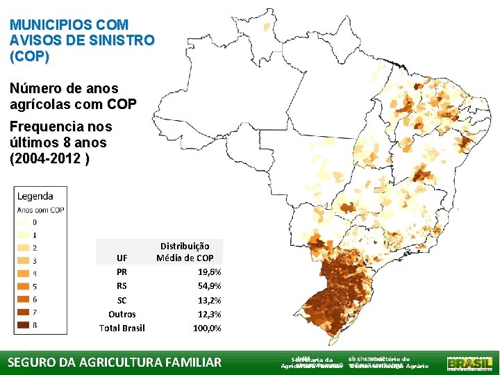 MUNICIPIOS COM AVISOS DE SINISTRO (COP) Número de anos agrícolas com COP Frequencia nos