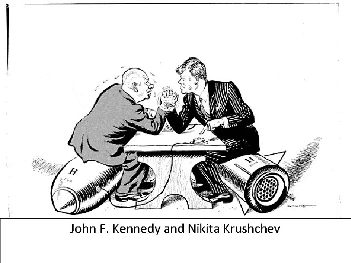 John F. Kennedy and Nikita Krushchev 