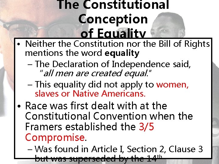 The Constitutional Conception of Equality • Neither the Constitution nor the Bill of Rights