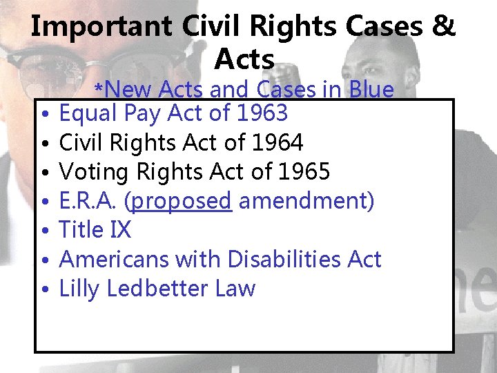 Important Civil Rights Cases & Acts • • *New Acts and Cases in Blue