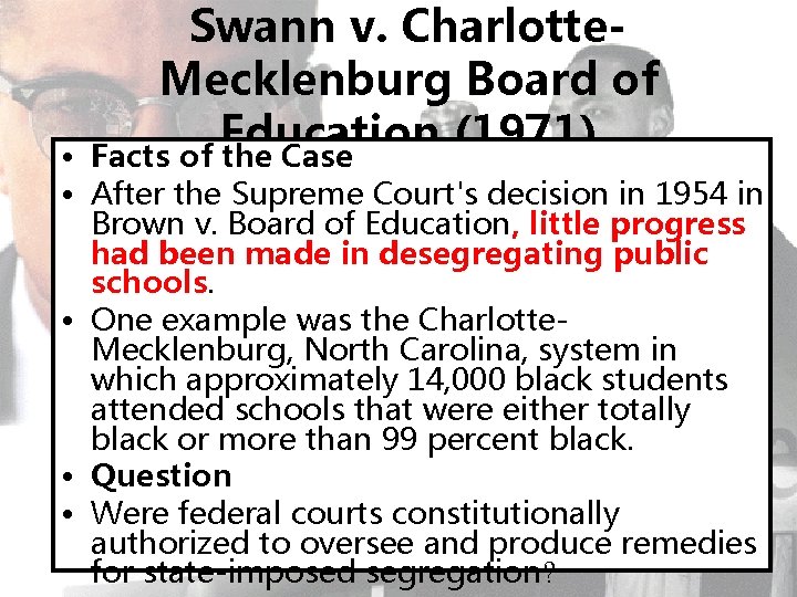Swann v. Charlotte. Mecklenburg Board of Education (1971) Facts of the Case • •