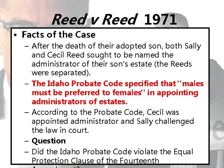 Reed v Reed 1971 • Facts of the Case – After the death of