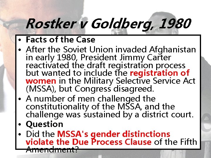 Rostker v Goldberg, 1980 • Facts of the Case • After the Soviet Union