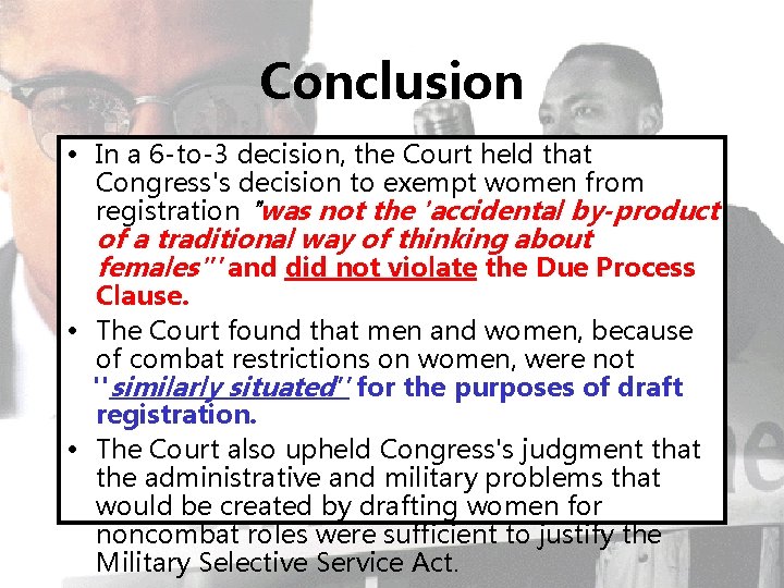 Conclusion • In a 6 -to-3 decision, the Court held that Congress's decision to