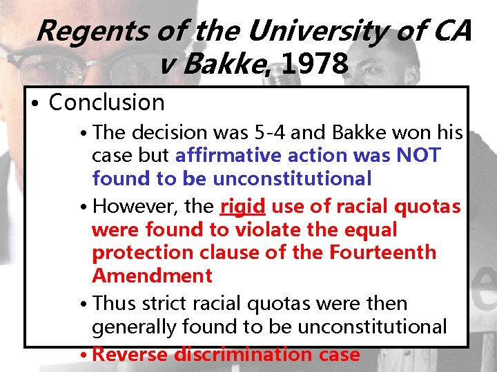 Regents of the University of CA v Bakke, 1978 • Conclusion • The decision