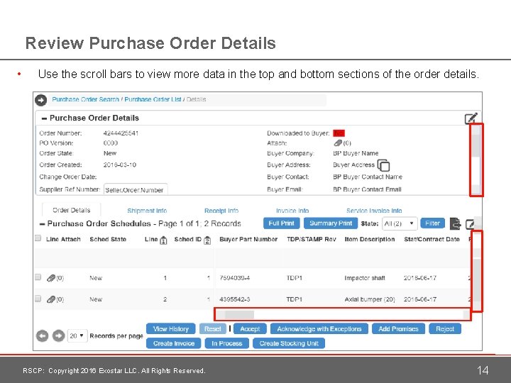 Review Purchase Order Details • Use the scroll bars to view more data in