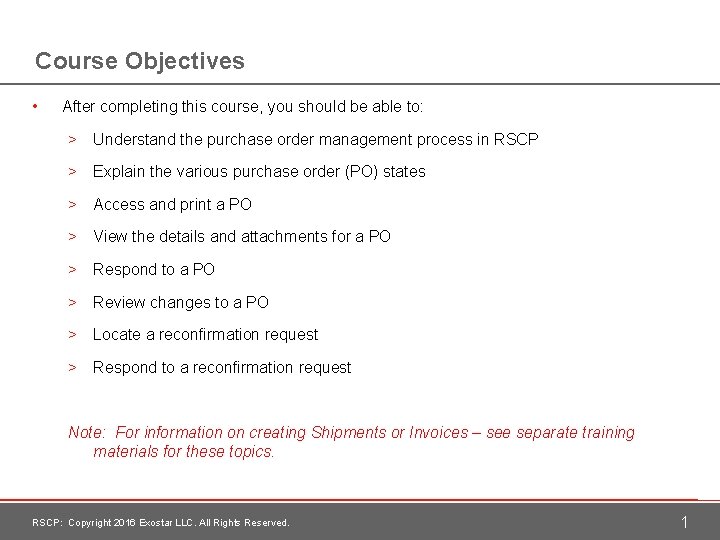 Course Objectives • After completing this course, you should be able to: > Understand