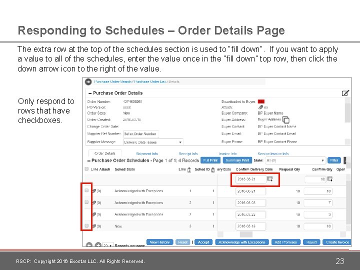 Responding to Schedules – Order Details Page The extra row at the top of