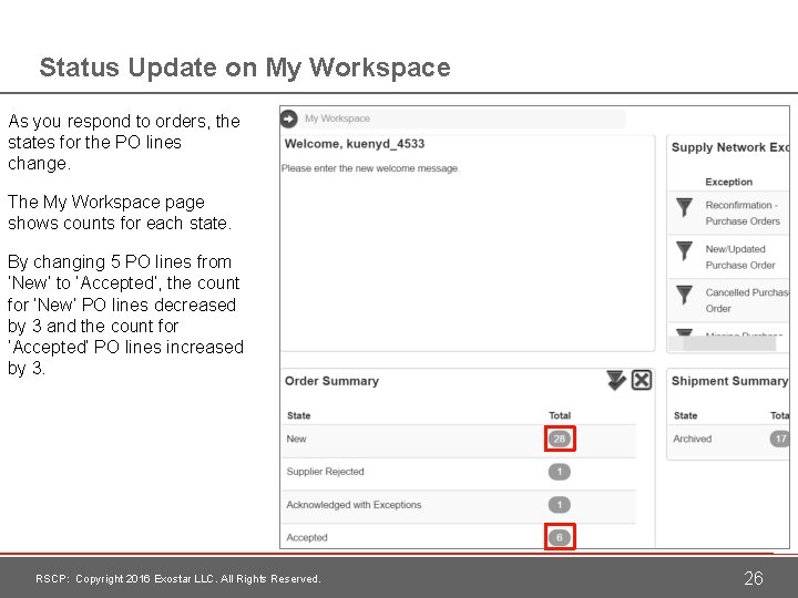 Status Update on My Workspace As you respond to orders, the states for the