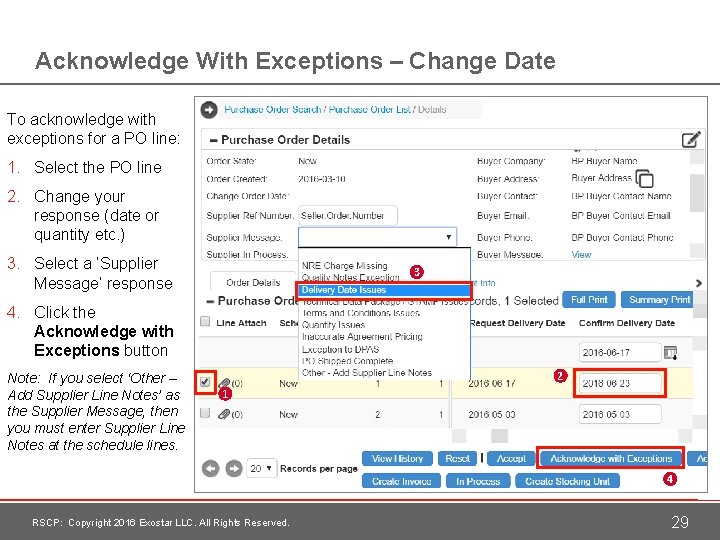 Acknowledge With Exceptions – Change Date To acknowledge with exceptions for a PO line: