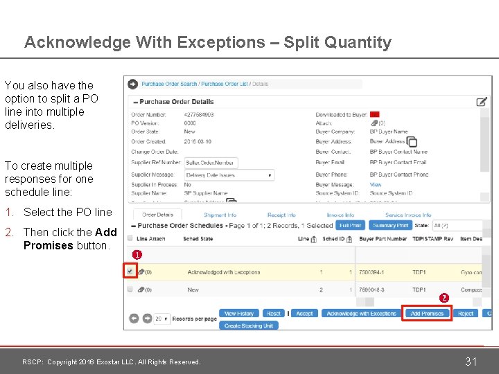 Acknowledge With Exceptions – Split Quantity You also have the option to split a