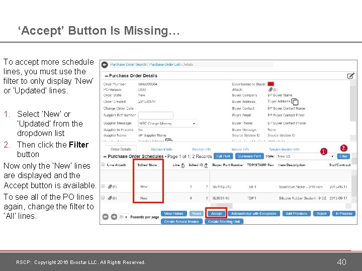 ‘Accept’ Button Is Missing… To accept more schedule lines, you must use the filter